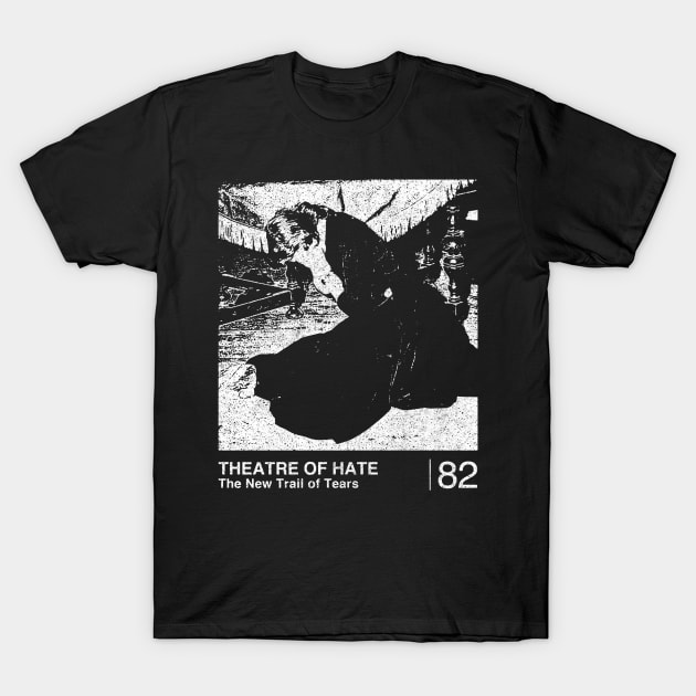 Theatre Of Hate / Minimalist Graphic Artwork Design T-Shirt by saudade